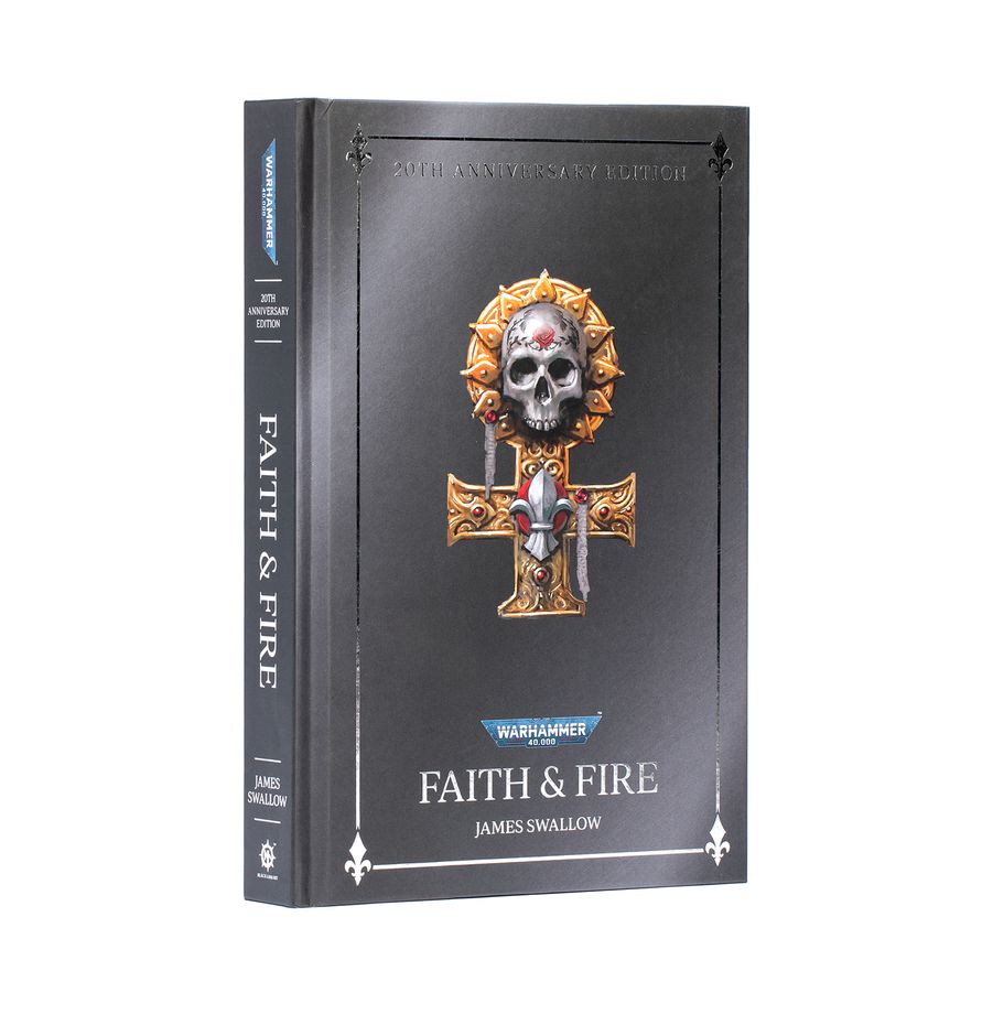Warhammer 40k Black Library: Faith & Fire Anniversary Edition (HB)