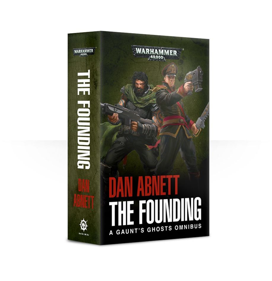 Warhammer 40k Black Library: The Founding - A Gaunt's Ghosts Omnibus