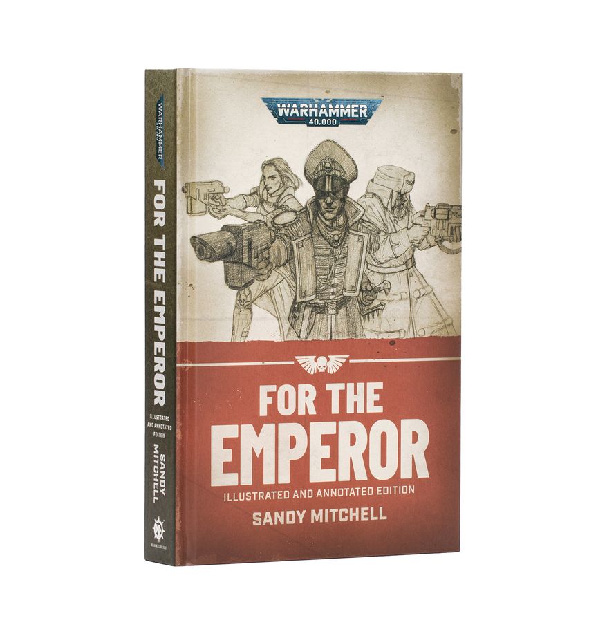 Warhammer 40k Black Library: For the Emperor - Illustrated and Annotated Edition (HB)