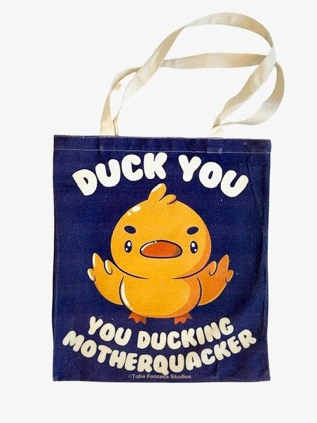 Duck You Motherquacker Tote Bag