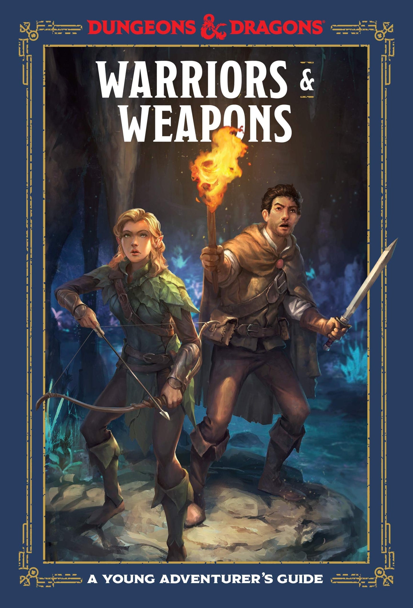D&D: A Young Adventurer's Guide- Warriors & Weapons (Hardcover)