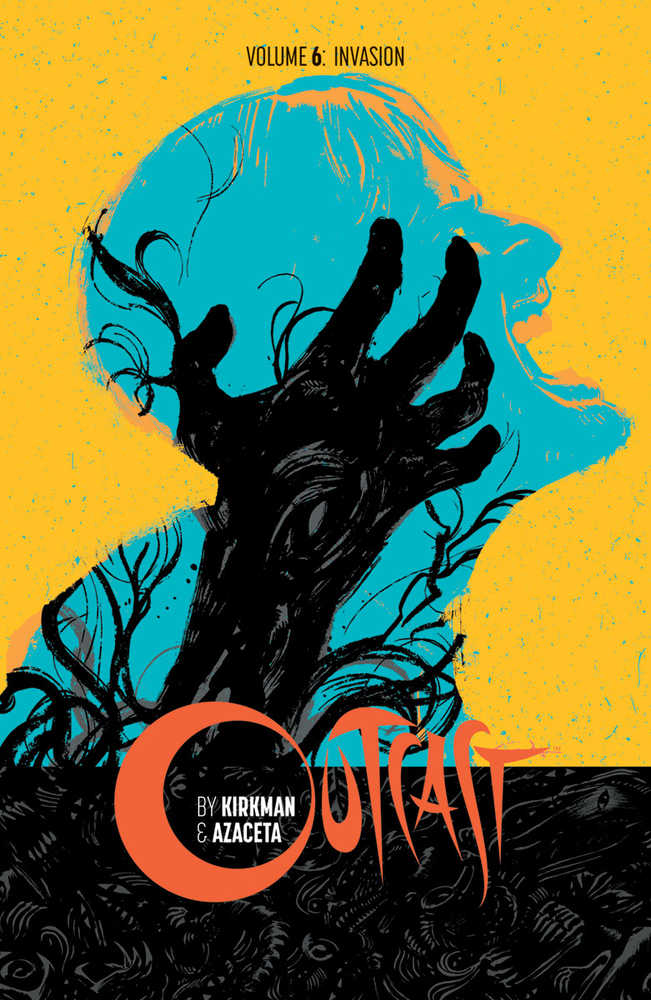 Outcast By Kirkman & Azaceta TPB Volume 06 Invasion (Mature)