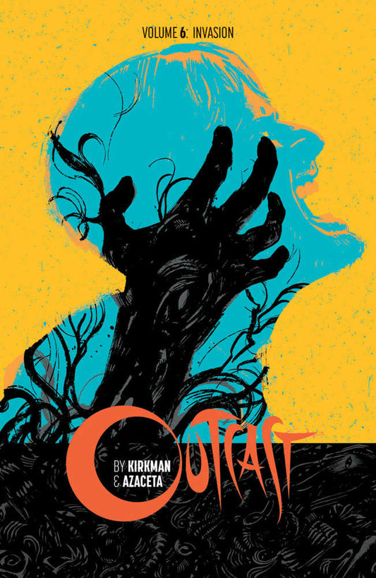 Outcast By Kirkman & Azaceta TPB Volume 06 Invasion (Mature)