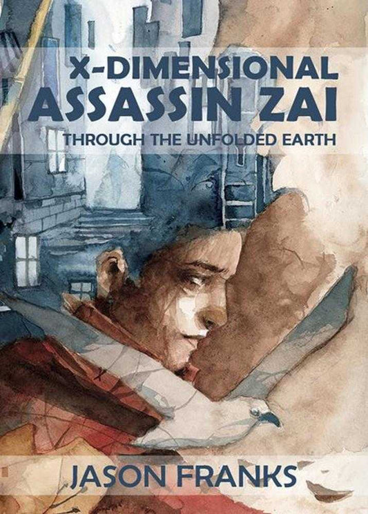 X Dimensional Assassin Zai TPB Through The Unfolded Earth (Mature)