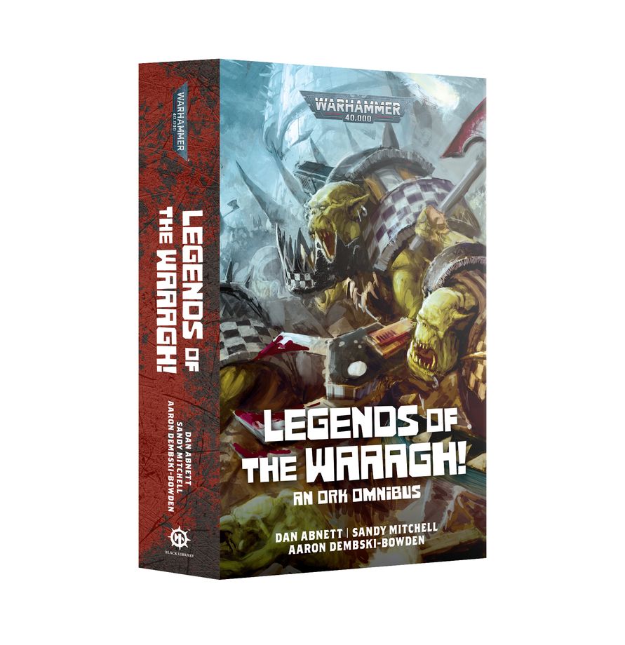 Warhammer 40k Black Library: Legends of the WAAAGH! - An Ork Omnibus