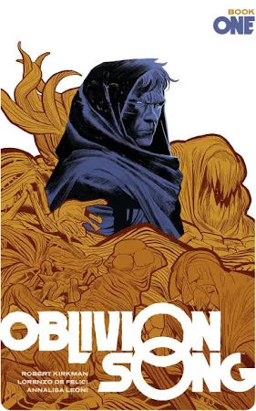 Oblivion Song By Kirkman & De Felici Hardcover Book 01